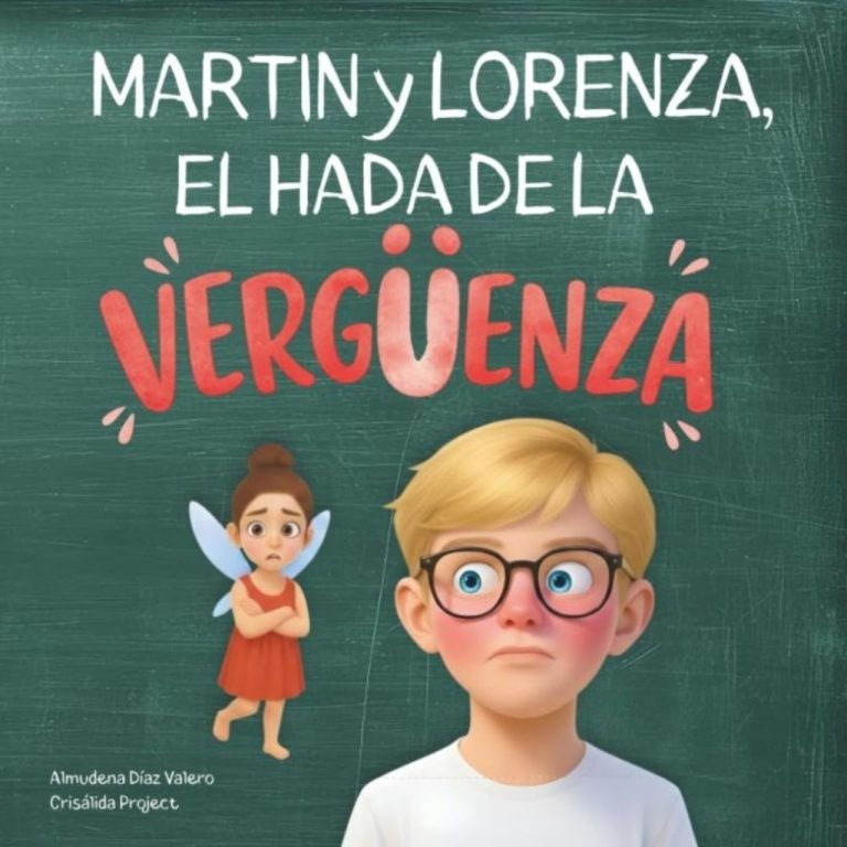 Marín y Lorenza el hada de la vergüenza. Cuento para  gestionar la vergüenza y el miedo a hacer el ridículo y fortalecer la autoestima